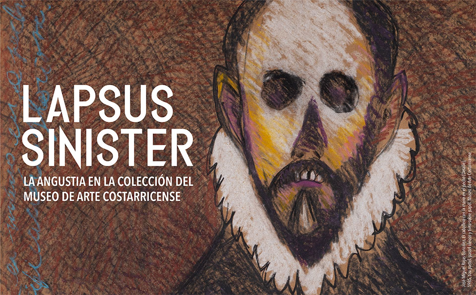 Exposición: Lapsus Sinister. Museo de Arte Costarricense.