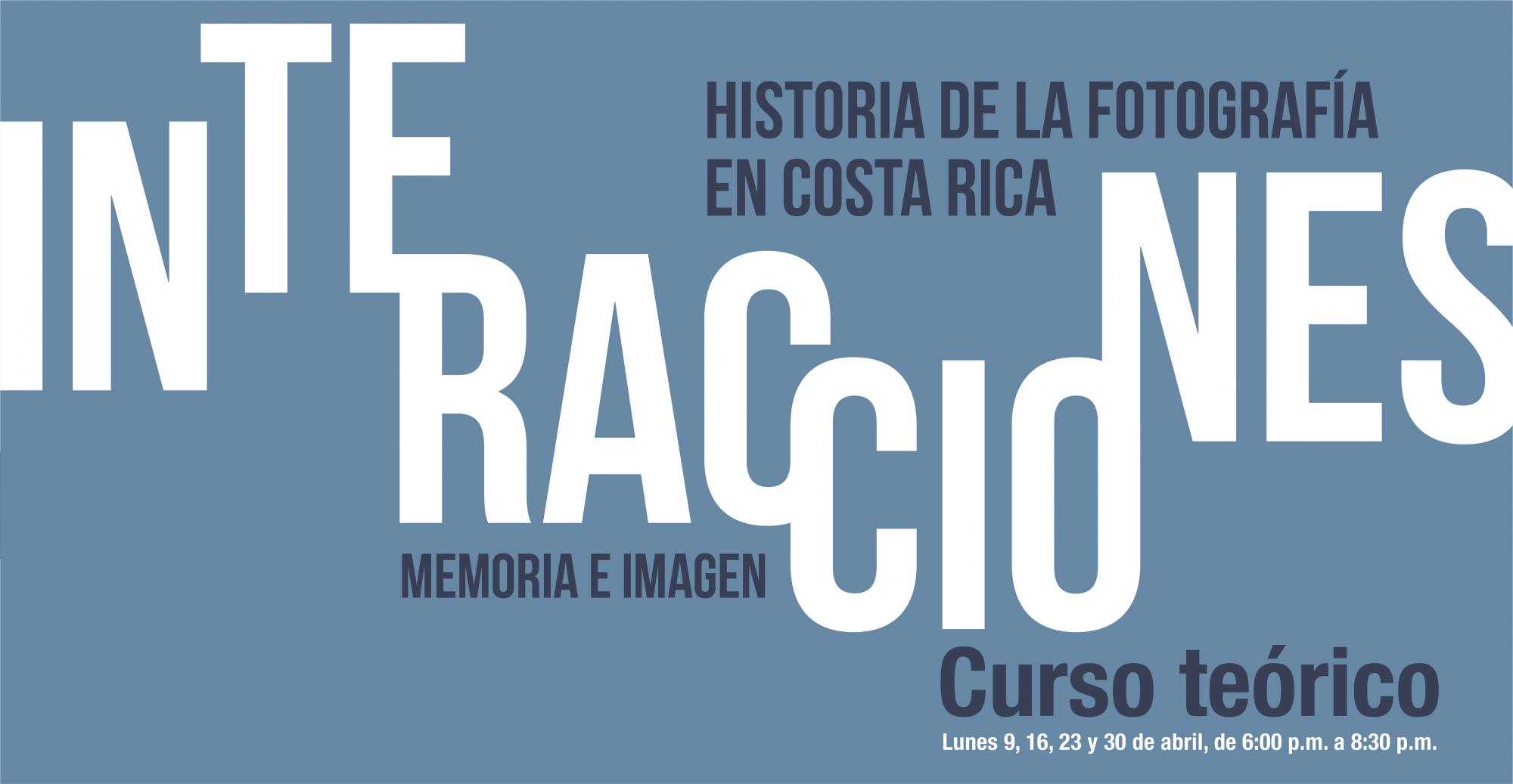Identidad gráfica de: Interacciones. Curso teórico. Historia de la Fotografía en Costa Rica