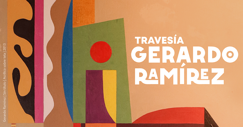 Portada Exposición Gerardo Ramírez: Travesía