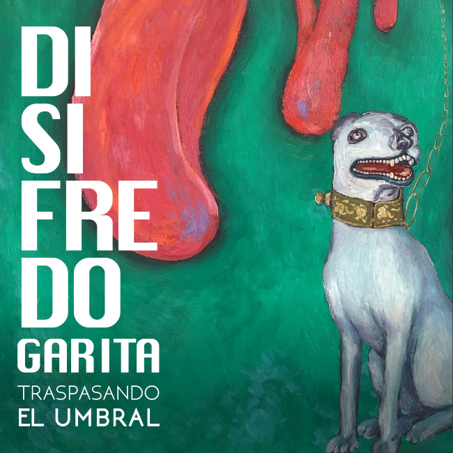 Portada exposición Disifredo Garita: Traspasando el umbral