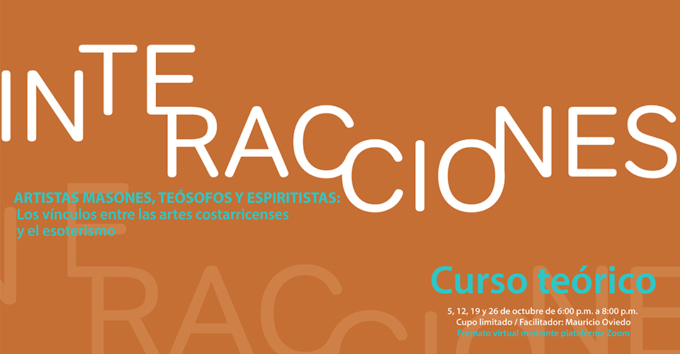 Interacciones: Artistas masones, teósofos y espiritistas: los vínculos entre las artes costarricense y el esoterismo